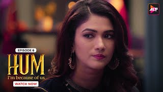 The Proposal | Hum | Ep06|Kushal Tandon |Karishma Sharma |Ridhima Pandit | @Altt_Official