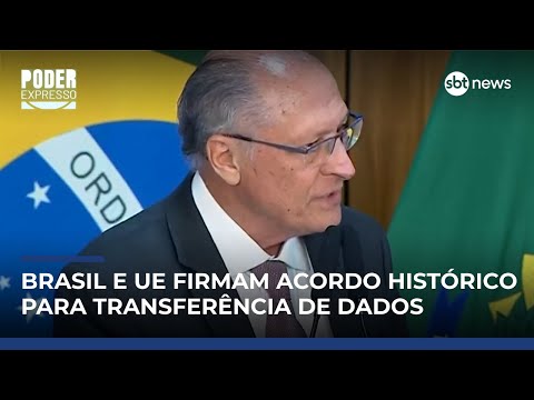 Brasil firma acordo com União Europeia para transferência internacional de dados | #PoderExpresso