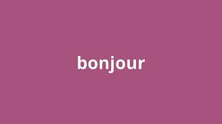 what is the meaning of bonjour