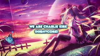 Cover art for We Are Charlie Kirk Nightcore