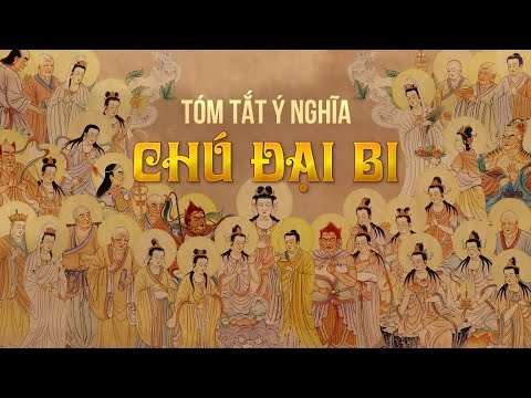 Giảng Giải Tóm Tắt Chú Đại Bi | Minh họa tranh Phật cổ cho mỗi câu