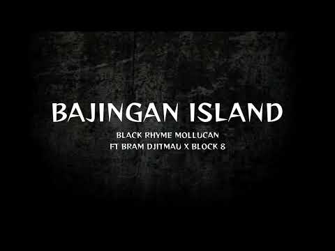 BLACK RHYME MOLLUCAN - Bajingan Island (Video Lyrics) Ft. Bram Djitmau X BLOCK 8