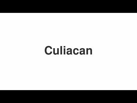 How to Pronounce "Culiacan"