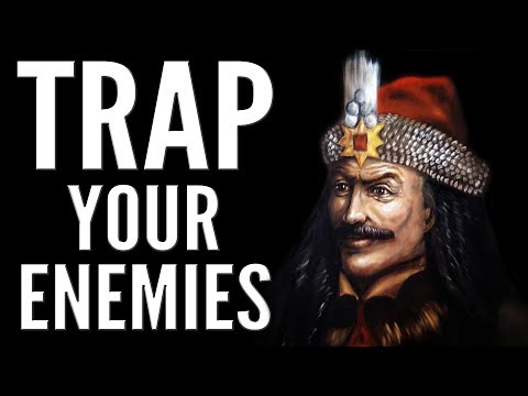 How to Trap Your Enemies - Vlad the Impaler Style!