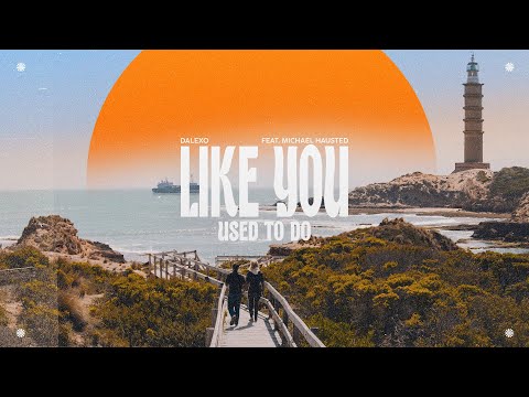 DALEXO (feat. Michael Hausted) – Like You Used To Do (Music Video)