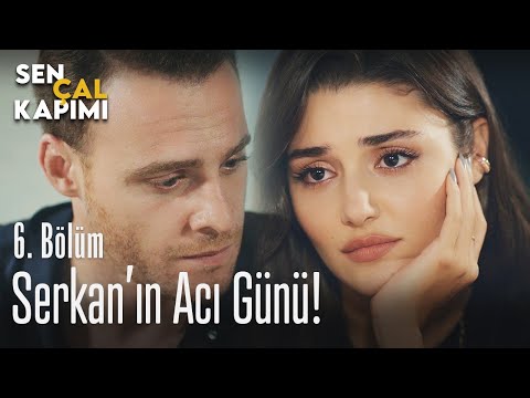 Serkan'ın acı günü! - Sen Çal Kapımı 6. Bölüm