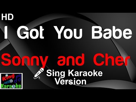 🎤 Sonny and Cher - I Got You Babe (Karaoke Version) - King Of Karaoke
