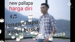Download lagu harga diri ll gerry mahessa new pallapa mp3