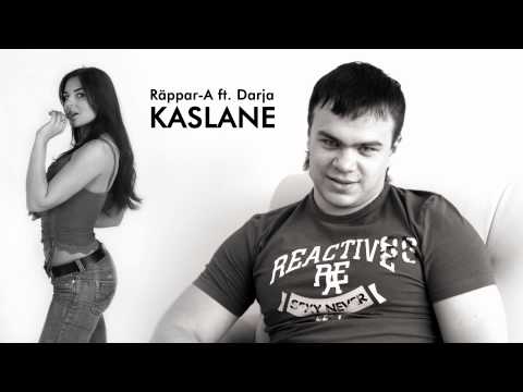 Räppar-A ft. Darja - Kaslane