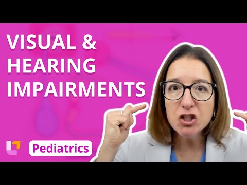 Visual and Hearing Impairments - Pediatric Nursing - Nervous System Disorders | @LevelUpRN