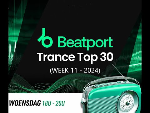 Beatport Trance Top 30 (Week 11 - 2024)