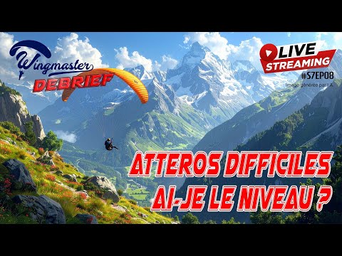 PARAPENTE : Atteros difficiles, ai-je le niveau ? | S7EP08 | #parapente