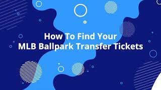 How To Access your MLB Ballpark Tickets (Steps Inside Description)