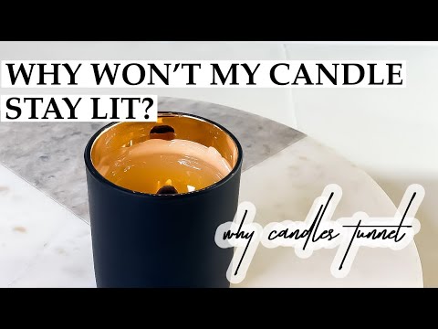 Why Won’t My Candle Stay Lit? | Tunneling