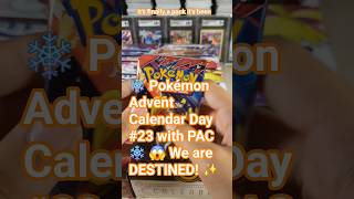 ❄️ Pokémon Advent Calendar Day #23 with PAC ❄️ 😱 We are DESTINED? #pokemoncards