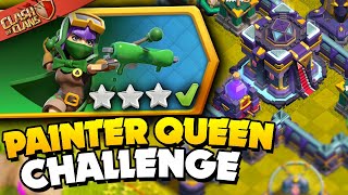 Easily 3 Star the Painter Queen Challenge (Clash of Clans)