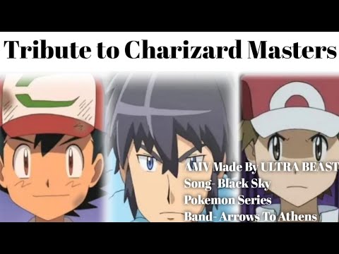 Charizard Masters (Tribute to Charizard Masters) In HD AMV {Black Sky}