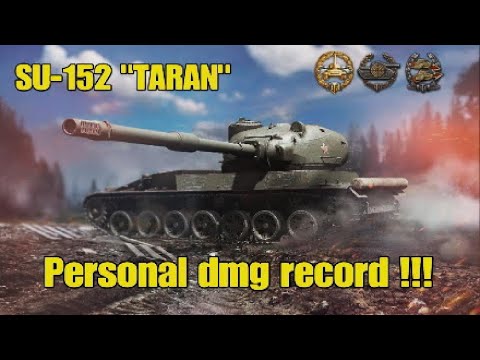 SU-152 "TARAN" - personal dmg record ( WoT Console )
