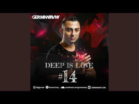 German Avny - Deep is Love #14 [Deep House Mix 2020]