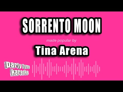Tina Arena - Sorrento Moon (Karaoke Version)