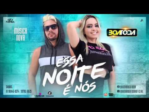 BANDA BOA TODA - ESSA NOITE É NOIS ➫ ®️ MÚSICA NOVA 2017 ♥