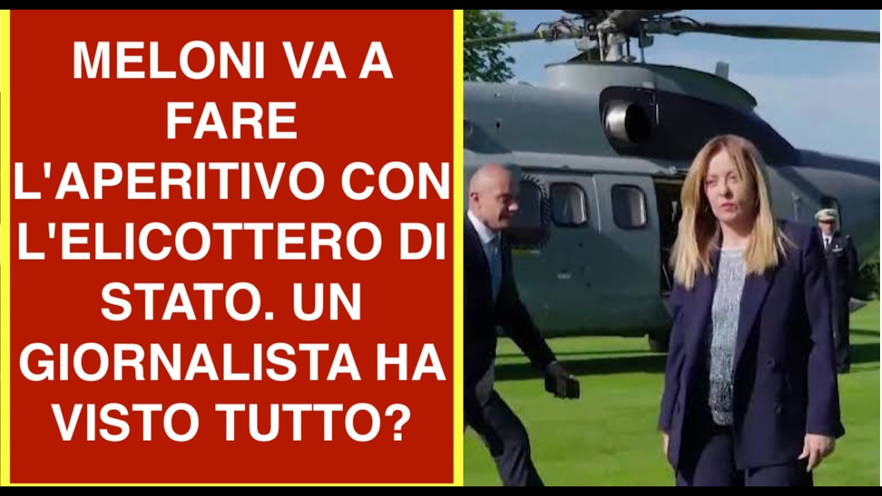 MELONI VA A FARE L'APERITIVO CON L'ELICOTTERO DI STATO. UN GIORNALISTA HA VISTO TUTTO?