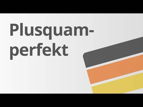 Deutsch Grammatik: Das Plusquamperfekt | Deutsch | Grammatik und Rechtschreibung