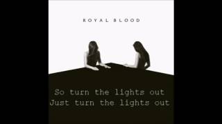 Royal Blood - Lights Out (Lyrics)