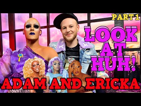 ADAM JOSEPH AND ERICKATOURE on Look At Huh! - Part 1