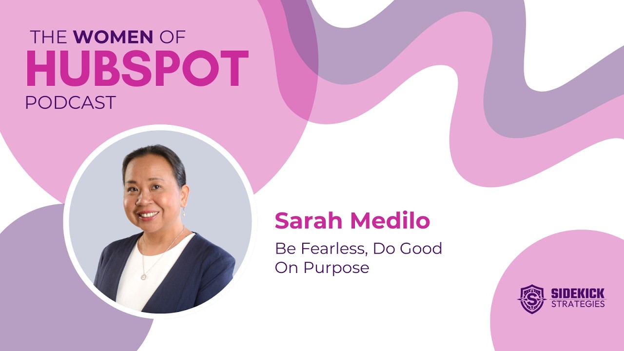 Women of HubSpot | Sarah Medilo: Intentionally Doing Good Across Tech, Family, and Nonprofit
