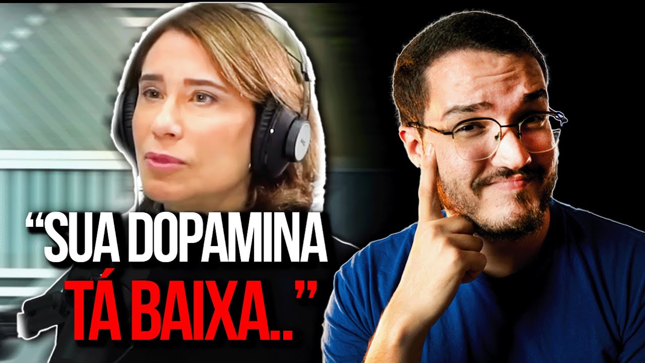 DOPAMINA BAIXA? Reagindo à Psiquiatra Ana Beatriz Barbosa