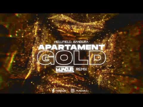 HELLFIELD, BANDURA - Apartament Gold (MUNDUR REMIX)