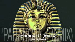 French Montana- Paranoid (Remix Ft. France Keys)