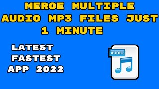 How To Merge Multiple Audio Files Mp3 in Mobile 2022 | Combine or Merge Multiple Audio files
