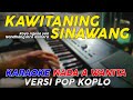 Kawitaning Sinawang Karaoke Nada Wanita Versi Pop Dangdut Koplo