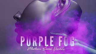 Video thumbnail for Soulful Vocal Samples - Purple Fog - Modern Soul Vocals by Black Octopus Sound