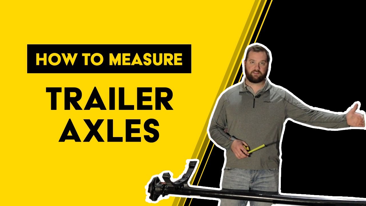 How to Measure Trailer Axles