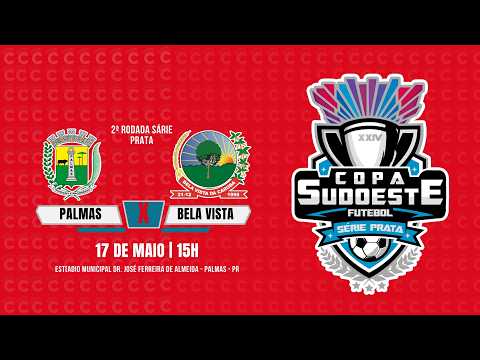 PALMAS X BELA VISTA DA CAROBA (Copa Sudoeste de Futebol 2026 Série Prata)