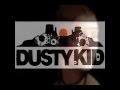 Dusty Kid - Chentu Mizas