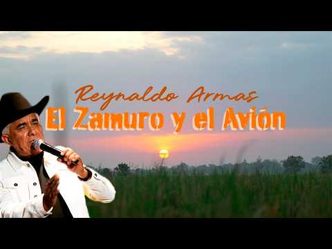 El Zamuro Y El Avión - Reynaldo Armas | Video Letra | Música Llanera