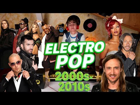 ELECTRO POP MIX 🔥 (2000s-2010s)｜DAVID GUETTA, AVICII, RIHANNA, BOB SINCLAR, PITBULL...+++