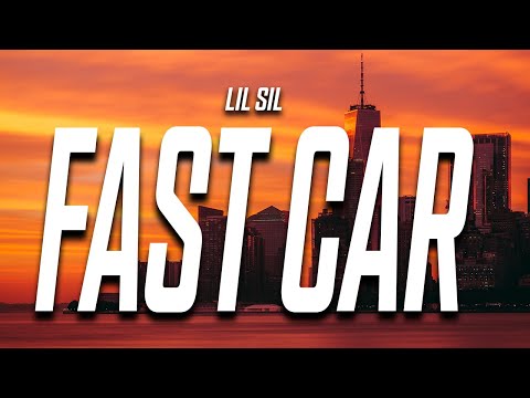 Lil Sil - Fast Car (Lyrics)