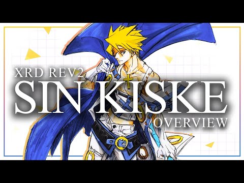 XRD REV2 ► Sin Kiske Guide【GUILTY GEAR Xrd REV 2 】