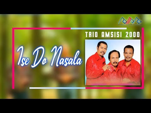 Trio Amsisi 2000 - Ise Do Nasala [OFFICIAL]