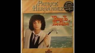 Patrick Hernandez -  Born To Be Alive