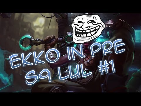 Ekko in pre s9 LUL #1 - Its Harvesting Season