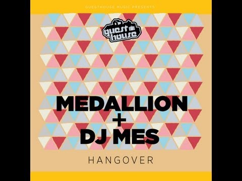 Medallion & DJ Mes - Hangover - Guesthouse Music
