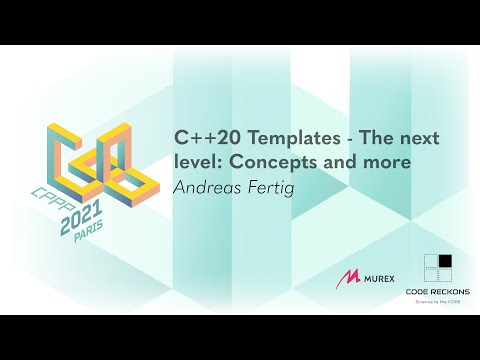 C++20 Templates - The next level: Concepts and more - Andreas Fertig - CPPP 2021
