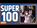 Super 100: Watch the latest news from India and around the world | August 03, 2022