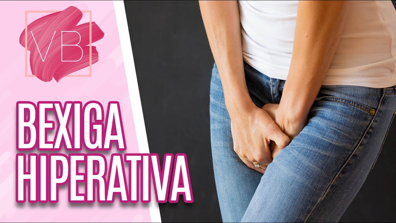 Bexiga hiperativa: sintomas, tratamentos e prevenções - Você Bonita (09/07/20)